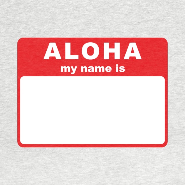 Aloha, My Name Is tag by conform